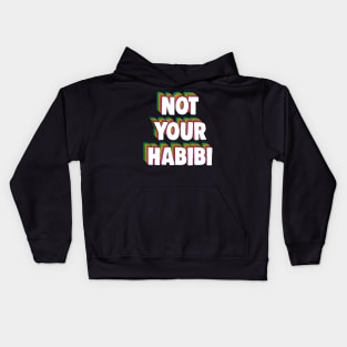 Not Your Habibi Kids Hoodie